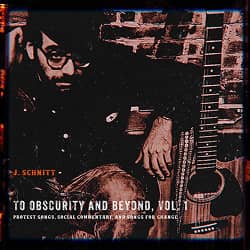 J. Schnitt To Obscurity and Beyond, Vol. 1 album cover